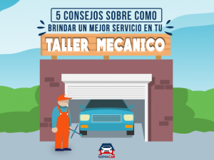 5 consejos sobre como brindar un mejor servicio en tu taller mecanico