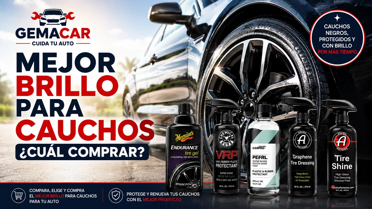 Mejor brillo para cauchos: cuál comprar y cómo aplicarlo